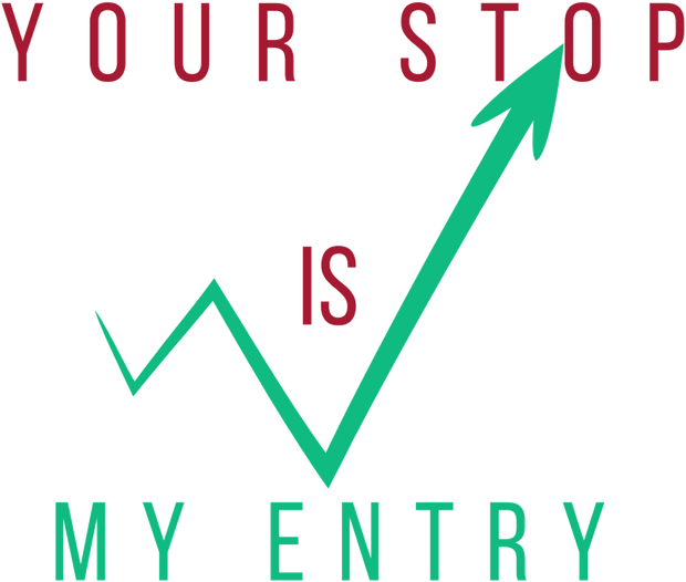 Your stop is my entry